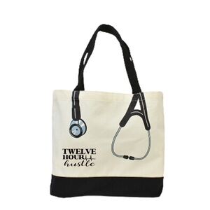Tote Bag with “Twelve Hour Hustle" -Stethoscope Design